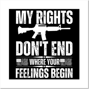 My Rights Don't End Where Your Feelings Begin Posters and Art